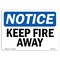 Signmission OSHA Notice Sign, Keep Fire Away, 10in X 7in Rigid Plastic, 7" W, 10" L, Landscape OS-NS-P-710-L-13807 - alternate 1